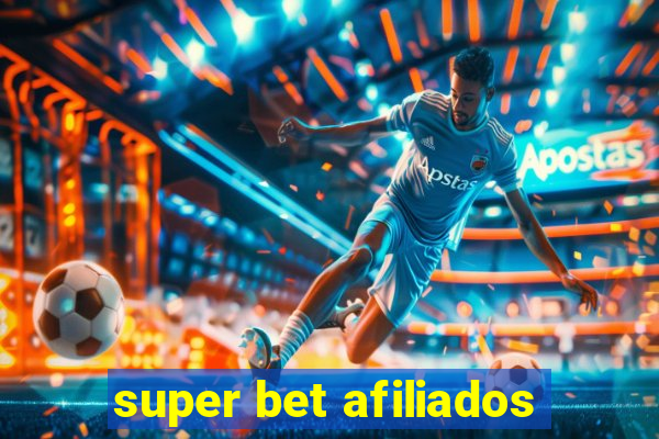 super bet afiliados